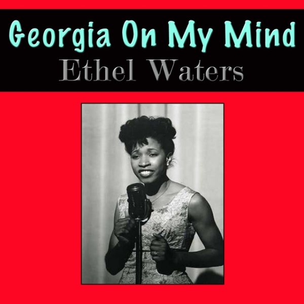 Album Ethel Waters - Georgia On My Mind