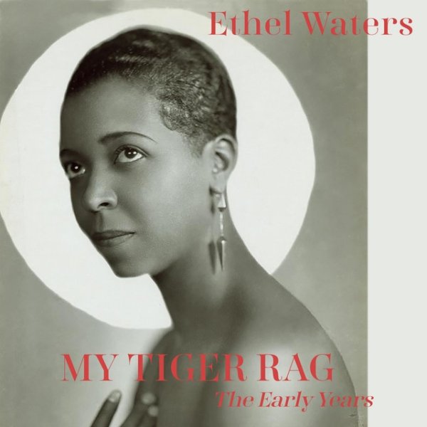Album Ethel Waters - My Tiger Rag - The Early Years