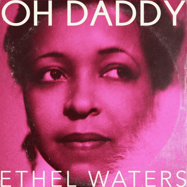 Album Ethel Waters - Oh Daddy