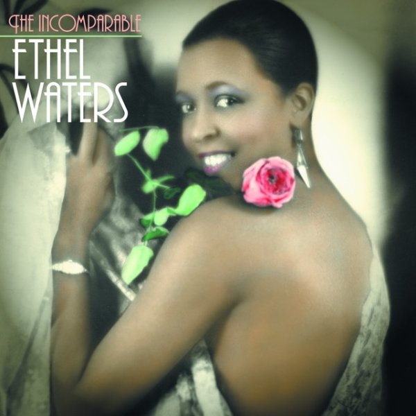 Album Ethel Waters - The Incomparable Ethel Waters