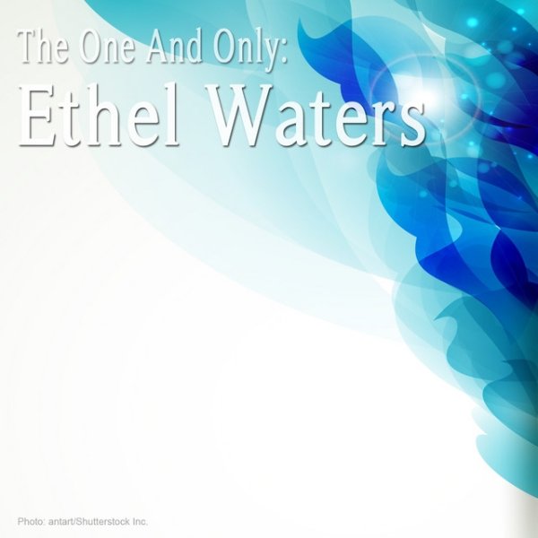 Album Ethel Waters - The One and Only: Ethel Waters