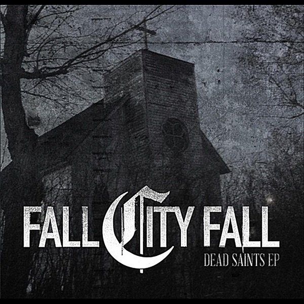 Album Fall City Fall - Dead Saints