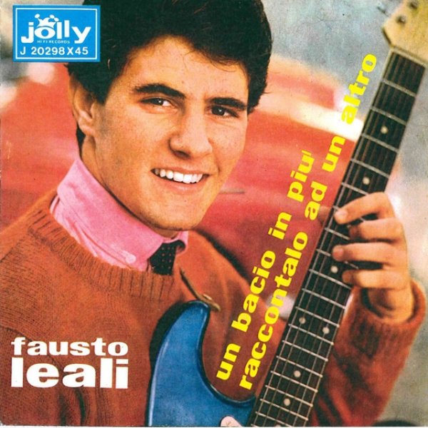 Album Fausto Leali - Raccontalo ad un altro - Un bacio in più