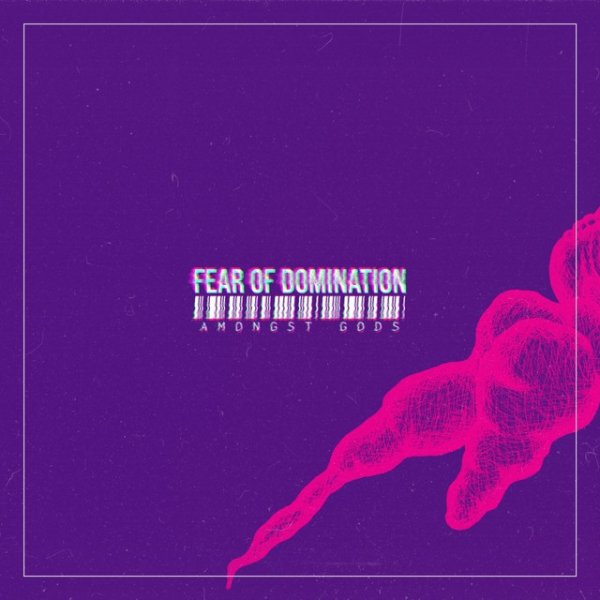 Album Fear Of Domination - Amongst Gods