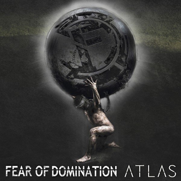 Album Fear Of Domination - Atlas