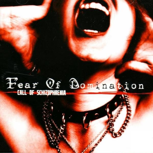 Album Fear Of Domination - Call of Schizophrenia