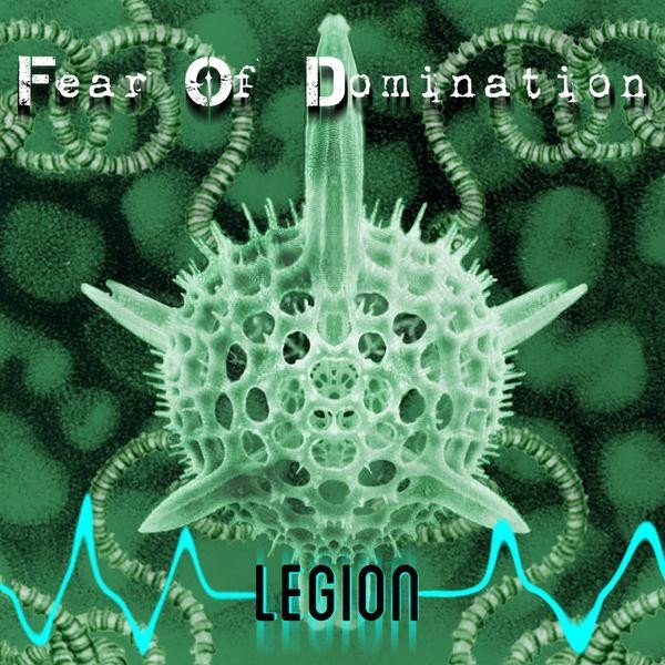 Album Fear Of Domination - Legion