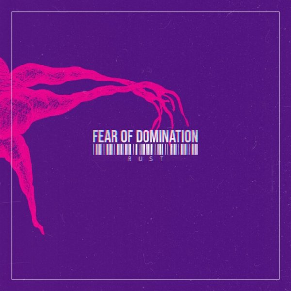 Album Fear Of Domination - Rust