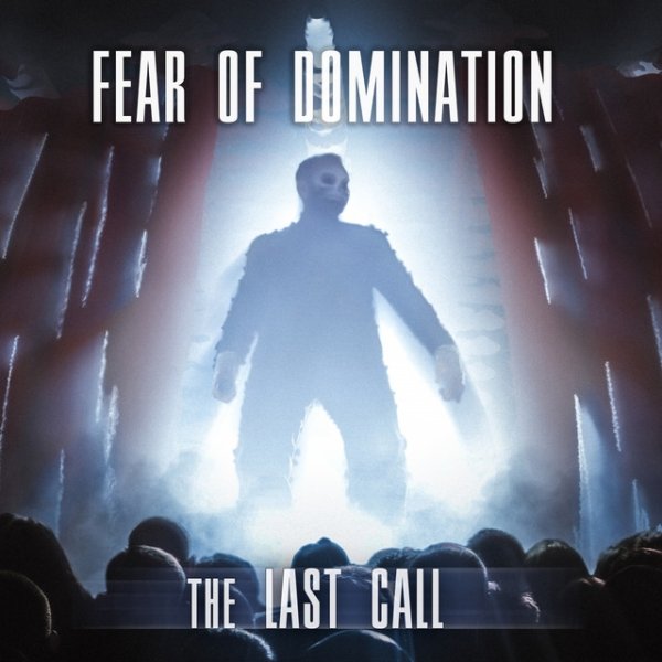 Album Fear Of Domination - The Last Call