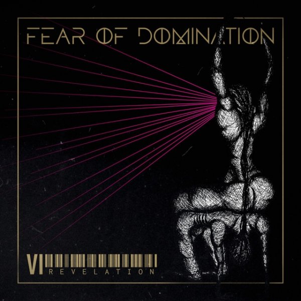 Album Fear Of Domination - VI: Revelation