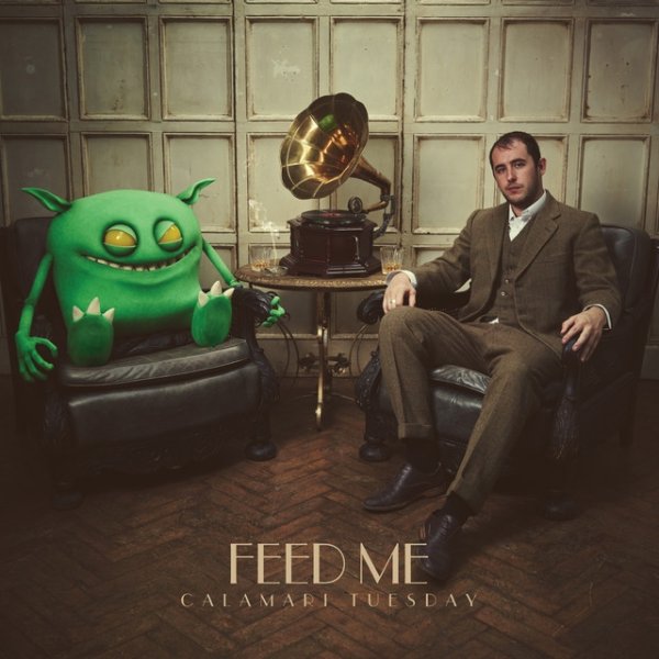 Album Feed Me - Calamari Tuesday