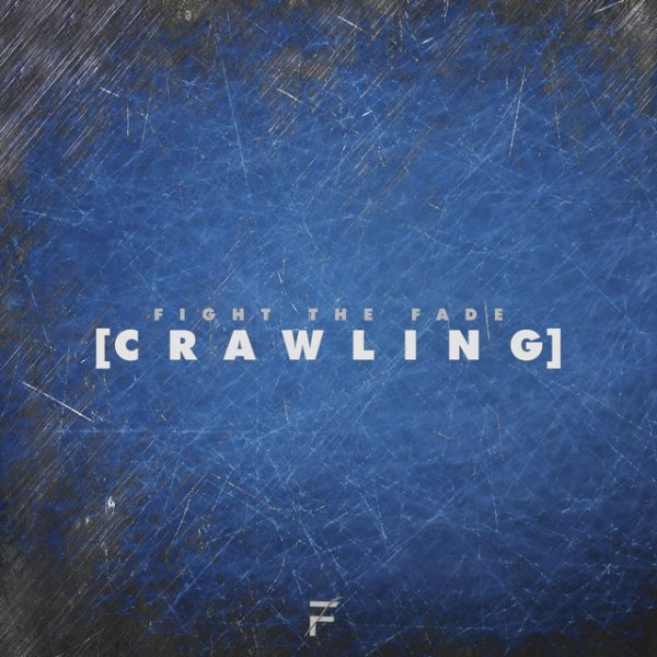 Album Fight The Fade - Crawling