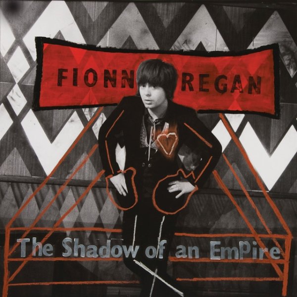 Album Fionn Regan - The Shadow Of An Empire