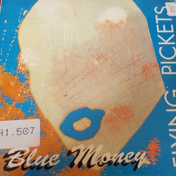 Flying Pickets Blue Money, 1991