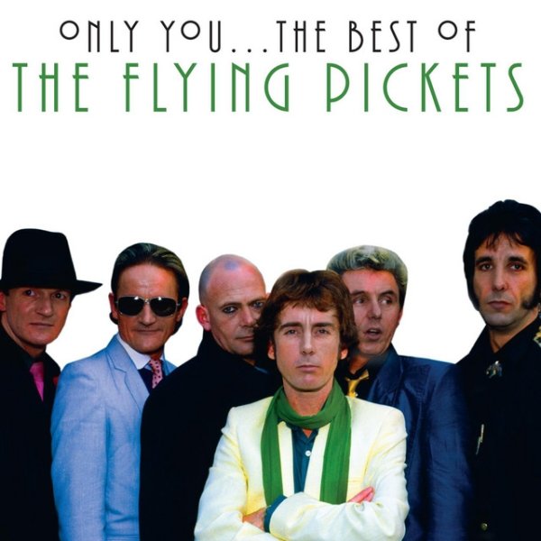 Flying Pickets Only You - The Best Of The Flying Pickets, 1991