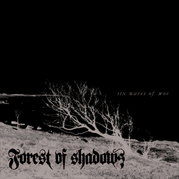Album Forest of Shadows - Six Waves of Woe