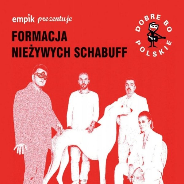 Formacja Nieżywych Schabuff Empik Prezentuje: Dobre Bo Polskie, 2017