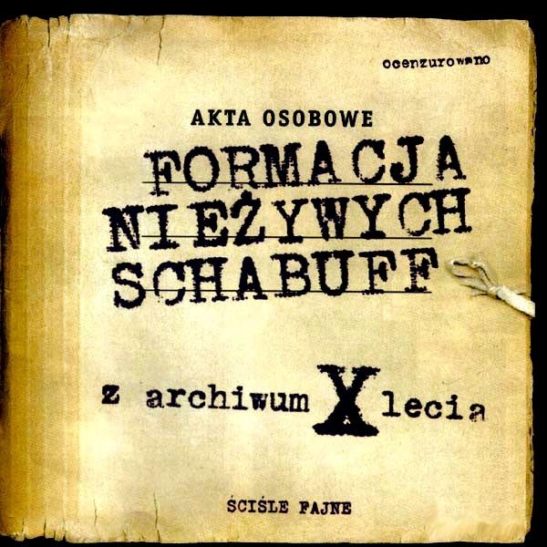 Album Formacja Nieżywych Schabuff - Z Archiwum X - Lecia