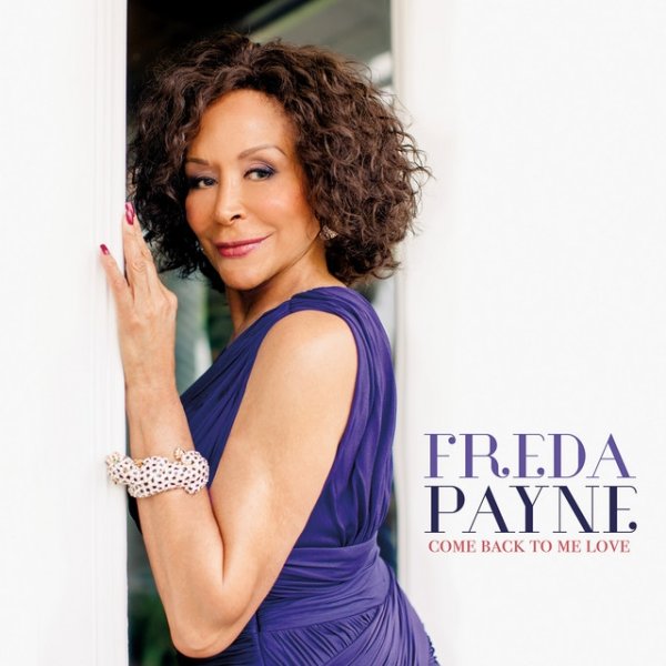 Freda Payne Come Back to Me Love, 2014