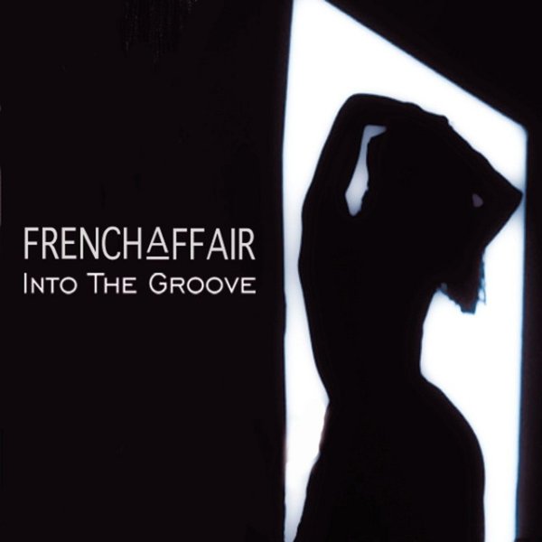Album French Affair - Into the Groove