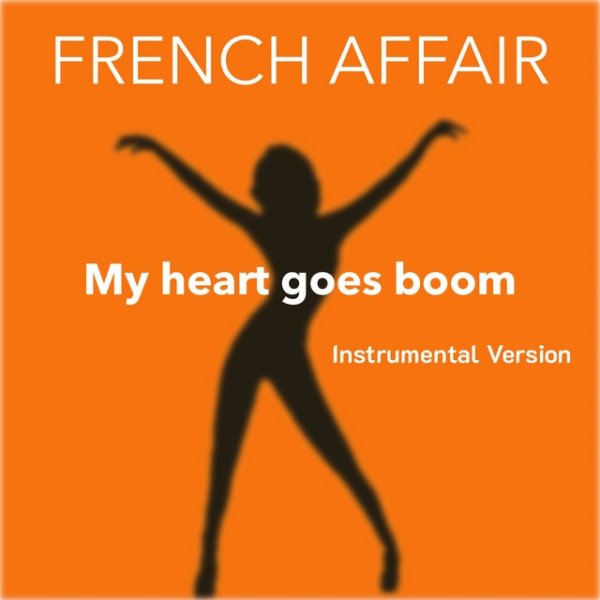 Album French Affair - My Heart Goes Boom