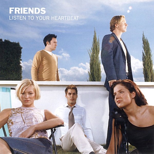 Album Friends - Listen To Your Heartbeat