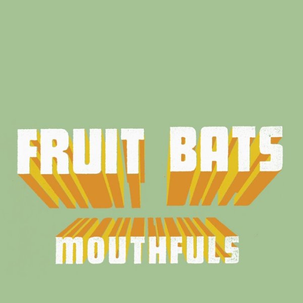 Album Fruit Bats - Mouthfuls