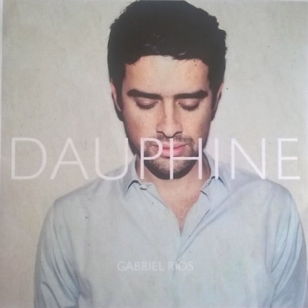 Album Gabriel Rios - Dauphine