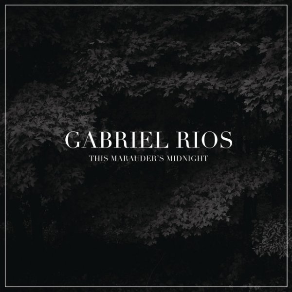 Album Gabriel Rios - This Marauder