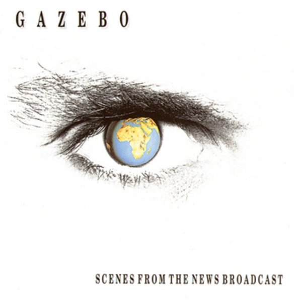 Album Gazebo - Scenes From The News Broadcast