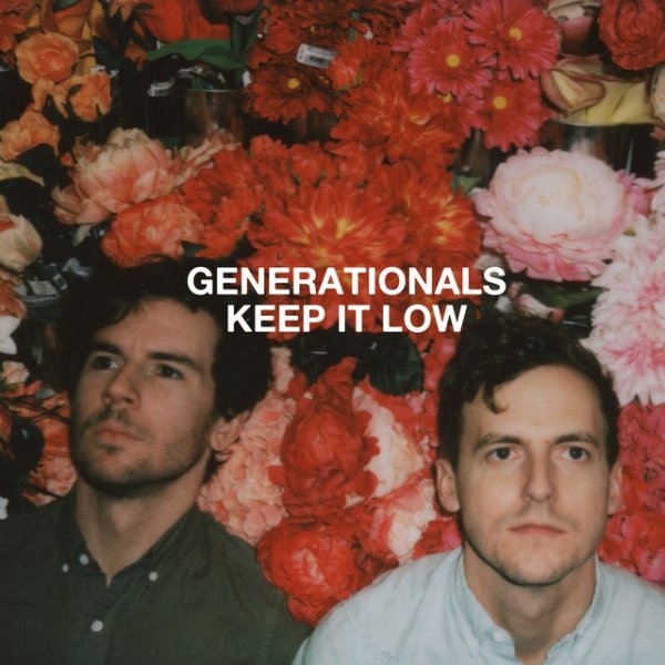 Generationals Keep It Low, 2017