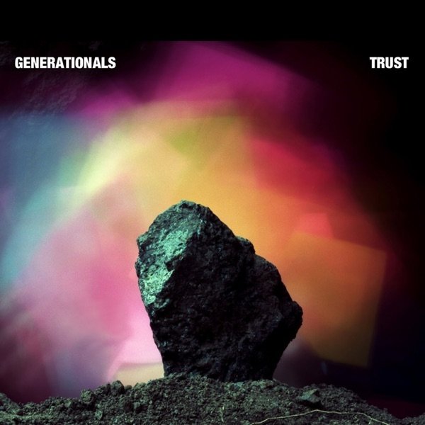 Album Generationals - Trust