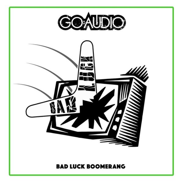 Go:Audio Bad Luck Boomerang, 2021