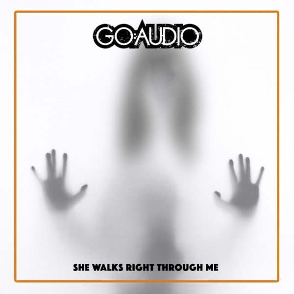 Album Go:Audio - She Walks Right Through Me