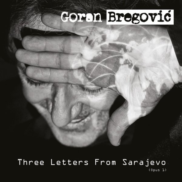 Album Goran Bregović - Three Letters from Sarajevo