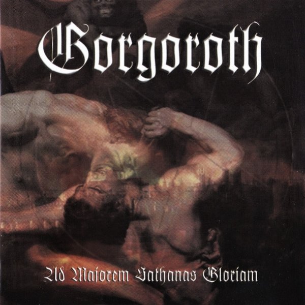 Album Gorgoroth - Ad Majorem Sathanas Gloriam