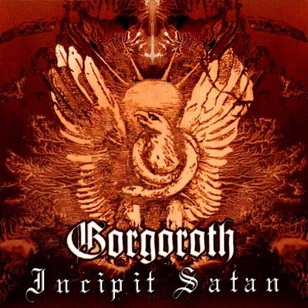 Album Gorgoroth - Incipit Satan