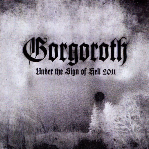 Album Gorgoroth - Under the Sign of Hell 2011