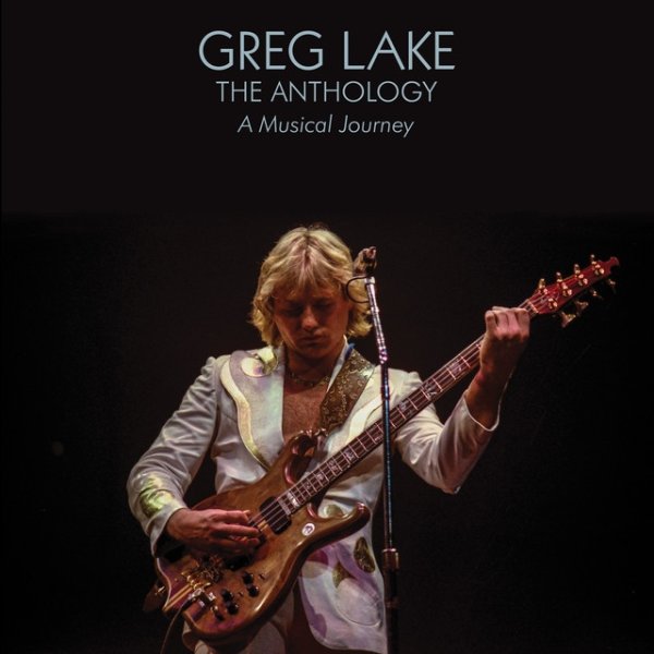 Greg Lake The Anthology: A Musical Journey, 2020