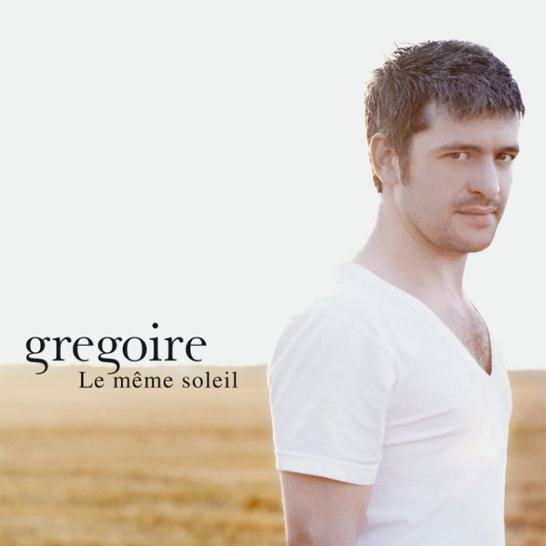 Album Grégoire - Le même soleil
