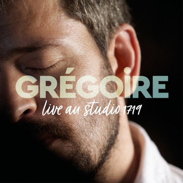 Album Grégoire - Live au studio 1719