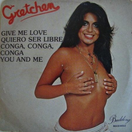 Album Gretchen - Give Me Love / Conga, Conga, Conga