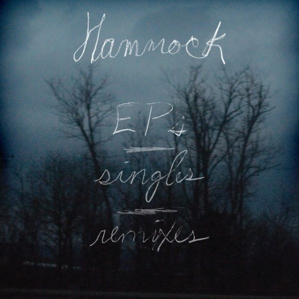Hammock EPs, Singles and Remixes, 2013