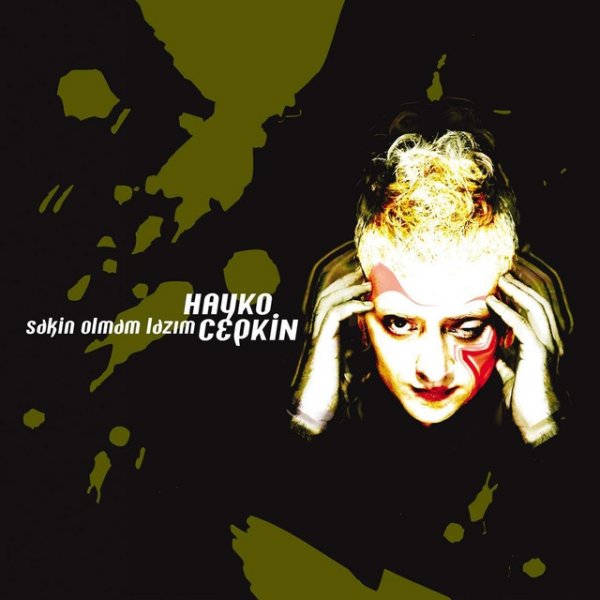 Album Hayko Cepkin - Sakin Olmam Lazım