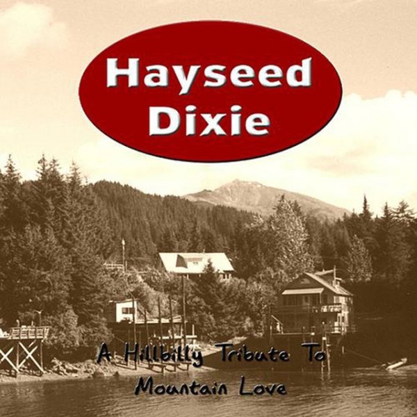 Album Hayseed Dixie - Mountain Love