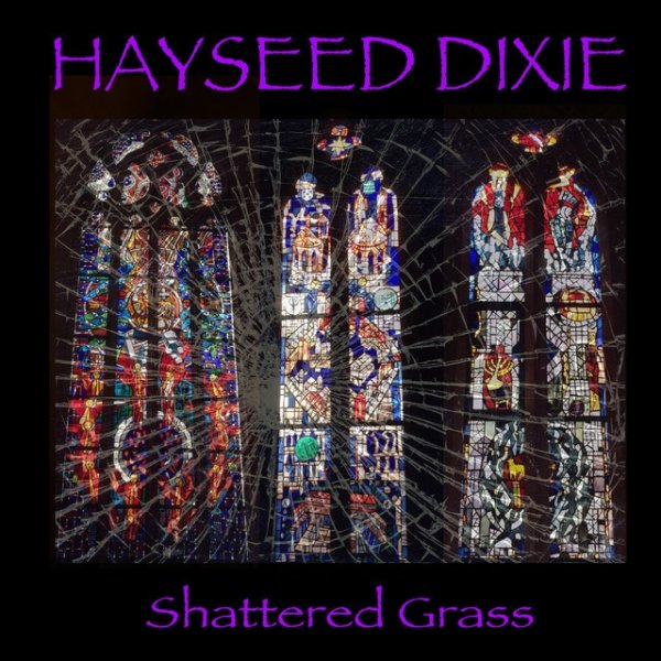 Album Hayseed Dixie - Shattered Grass