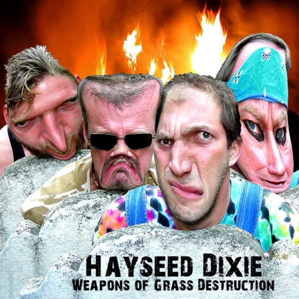Hayseed Dixie Weapons of Grass Destruction, 2007