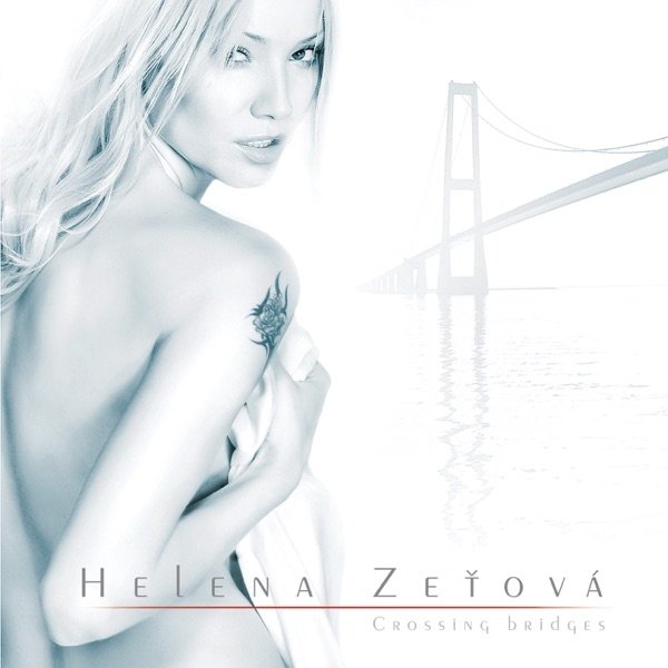 Album Crossing Bridges - Helena Zeťová
