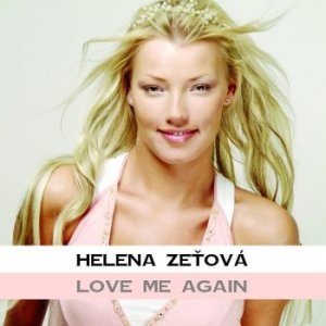 Album Love Me Again - Helena Zeťová