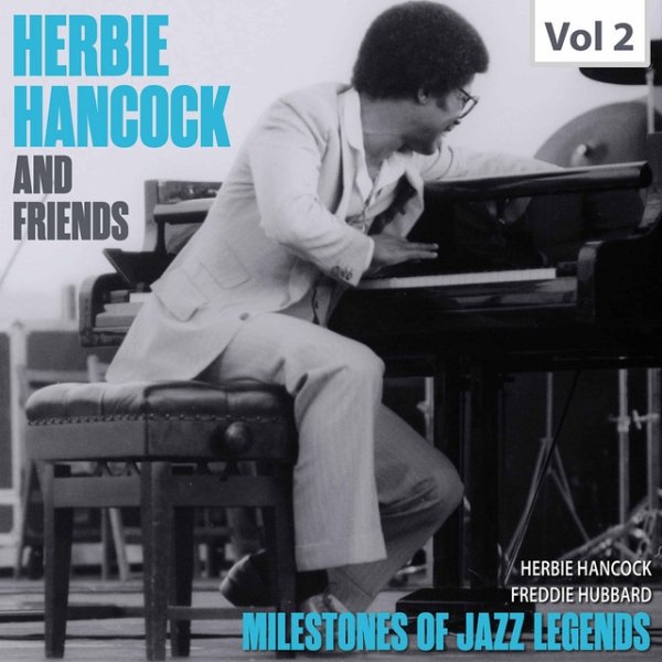Album Herbie Hancock - Milestones of Jazz Legends. Herbie Hancock and Friends, Vol.2